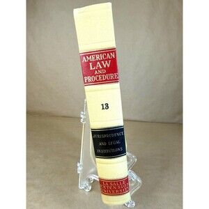Antique American Law and Procedure Volume 13 Jurisprudence & Legal Institutions